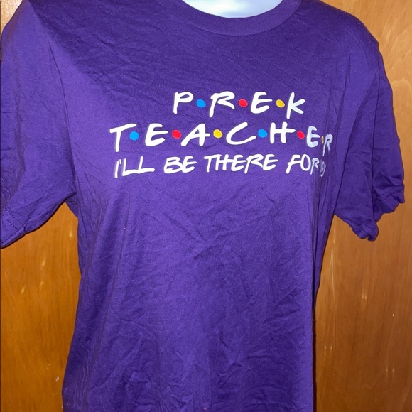 F.R.I.E.N.D.S. Pre-K Teacher I’ll Be There For You T-shirt - Picture 4 of 10